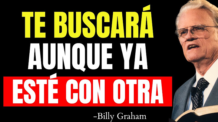 Si haces esto... te rogará volver aunque tenga a otra | Billy Graham