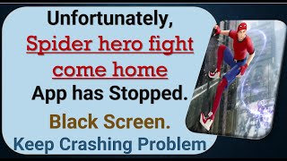 How To Fix Unfortunately, Spider Hero Fight App has stopped | Keeps Crashing Problem in Android screenshot 3