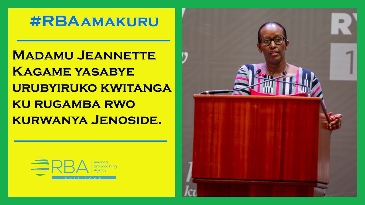Madamu Jeannette Kagame yasabye urubyiruko kwitanga ku rugamba rwo kurwanya Jenoside