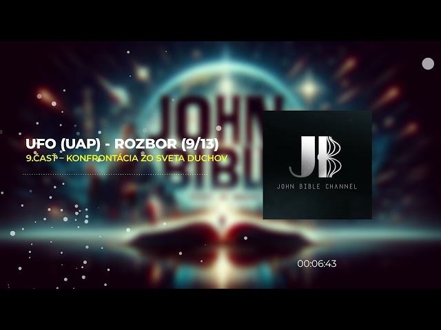 9.časť – UFO (UAP) – Konfrontácia z nadprirodzeného sveta (9/13) (Podcast)