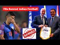 Why Did FIFA Ban 🚫 Indian football? How Can India &amp; AIFF Recover it? Indian Football Explain.