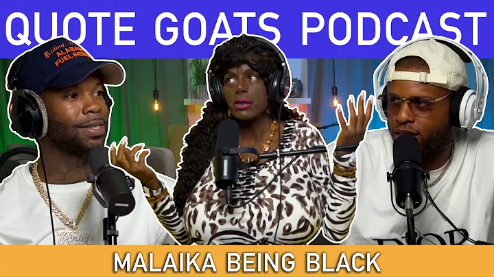 The Quote Goats Podcast Episode 16 | Malaika Being...
