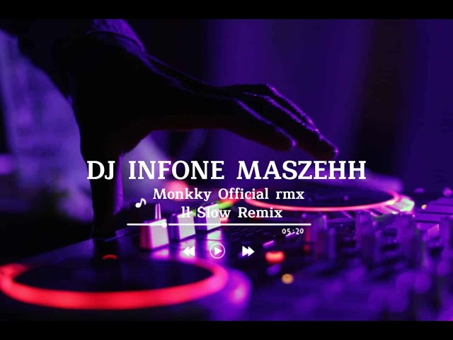 DJ INFONE MASZEHH  ll Funkot Viral Tiktok @Monkky Official🔊 class=