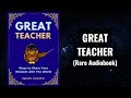 Great Teacher Ways To Share Your Wisdom With The World Audiobook 