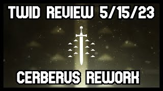 Cerberus+1 Rework Incoming (TWID Review 5/15/24)