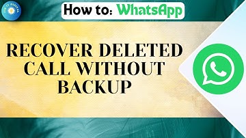 How To Recover Deleted Call History On WhatsApp 2025 | Restore Deleted Calls 2025