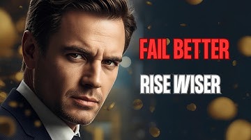 Fail Better – The Hidden Power of Resilience and Growth
