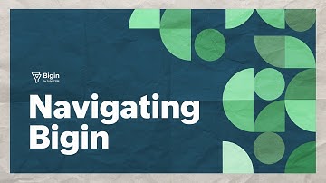 Bigin Explainer: Basics of navigating Bigin