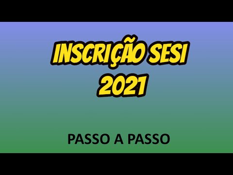 INSCRIÇÃO SESI SP 2021 | PASSO A PASSO | {Saiba tudo sobre o preenchimento online}