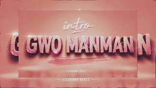 INTRO GWO MANMAN //LILSOUND Beatz 
