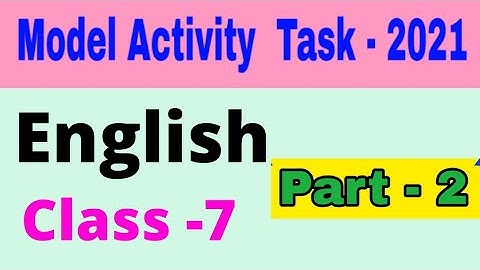 model activity task class 7 english part 2