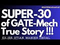 Super-30 of GATE Mechanical True Story !!! By Ex-IES, IITian, Manish Jindal #GATEMechanical #gatexe