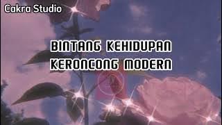 BINTANG KEHIDUPAN || KERONCONG MODERN
