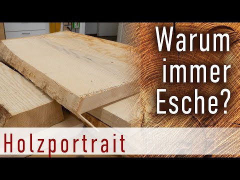 Video: Alles Zum Material Eschenholz