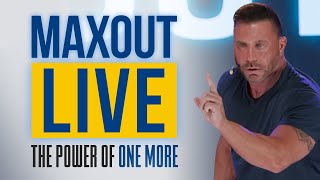The Power of One More  Ed Mylett at MaxOut LIVE