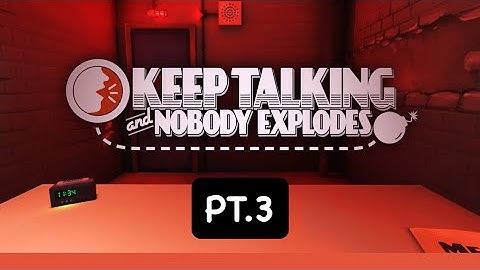 The Chemistry Has ARRIVED!!! Keep Talking and Nobody Explodes! Pt.3