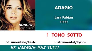 ADAGIO Lara Fabian Karaoke - 1 Tono Sotto - Strumentale/Testo