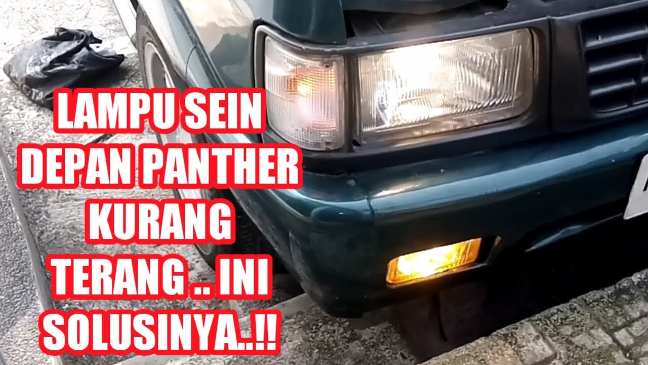 LAMPU SEIN DEPAN PANTHER KURANG TERANG ...?? INI SOLUSINYA..!!