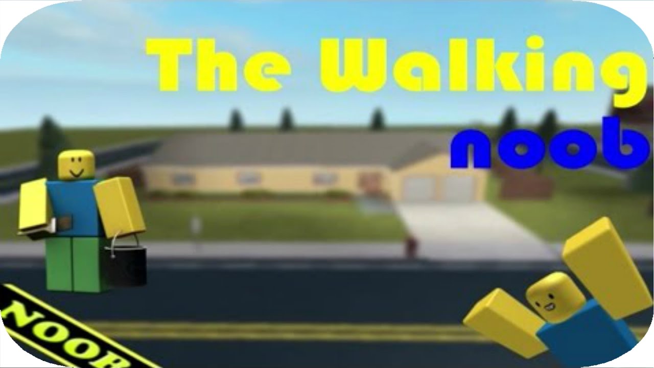 A Roblox Movie The Walking Noob Episode 1 The Begin Youtube - roblox noob walking