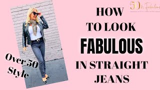 How To Look Fabulous In Slim Straight Jeans Over 50 │Style Tips Over 50 │Over 50 Style