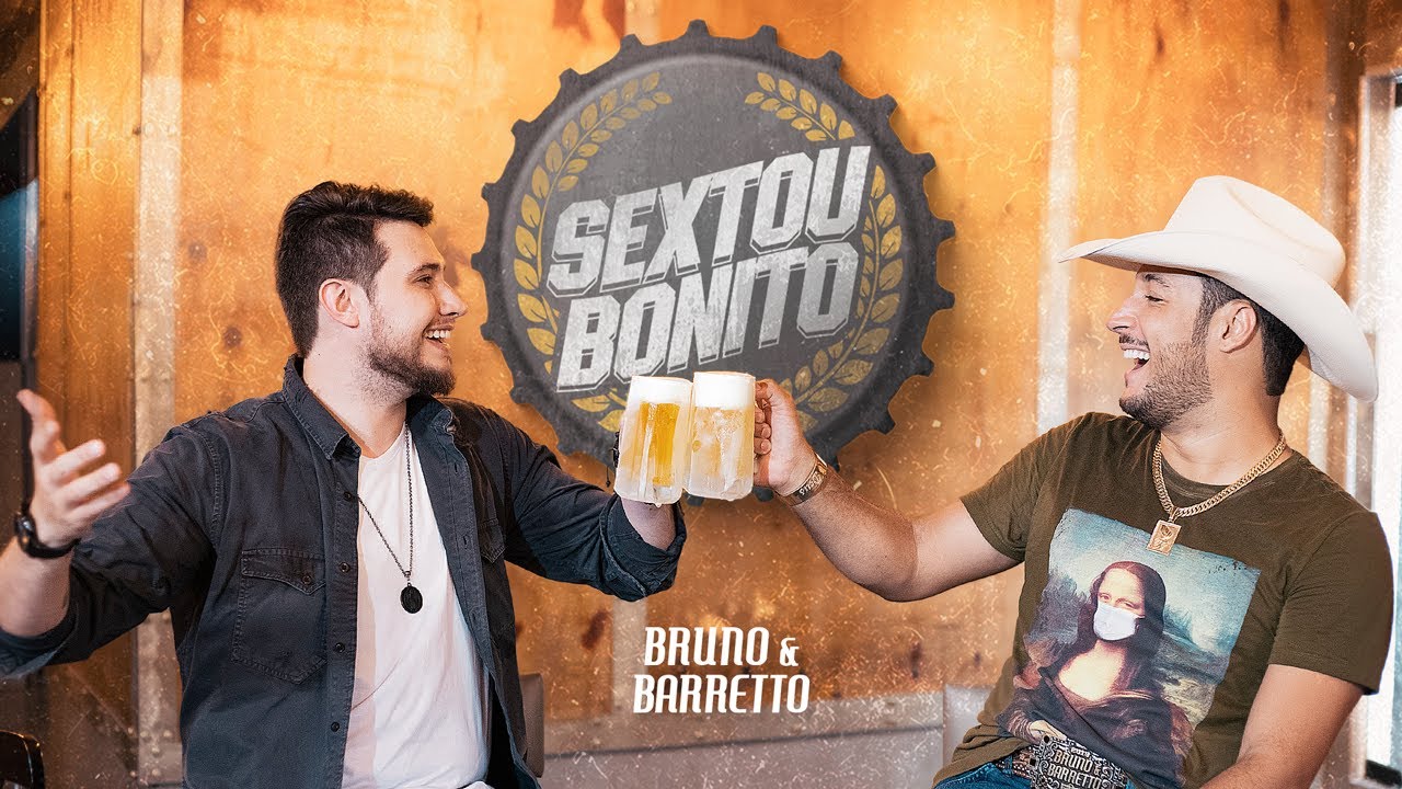 Bruno e Barretto   Sextou Bonito Oficial