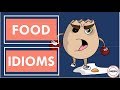 FOOD IDIOMS: English Language