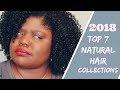 My Top 7 NEW Natural Hair Collections in 2018