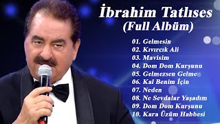 İbrahi̇m Tatlises L En Iyi Şarkılar Mix 2021 İbrahi̇m Tatlises L Tüm Albüm 2021 Full Hd