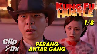 Kung Fu Hustle (1/6) | Perang Antar Gang | Stephen Chow | ClipFlix