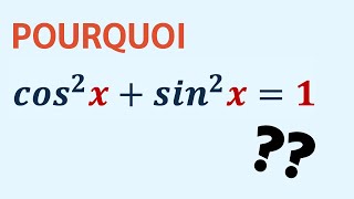 POURQUOI cos²x + sin²x = 1