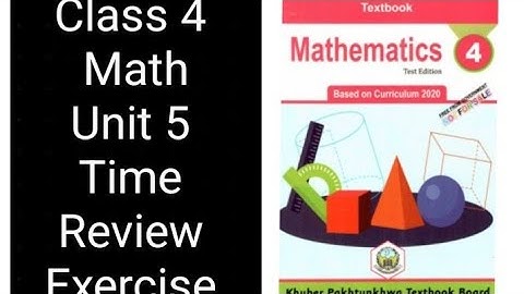 Class 4 Math | Unit 5 Review Exercise | Time | KPK Textbook Board
