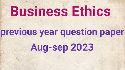 business Ethics | previous year question paper 2023 with solutions  | @withmesandy-hz9vd
