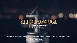 SLEEP CALL 📞💤[ASMR Boyfriend] Suara cowok telpon [Roleplay][voice call][Soft Voice]