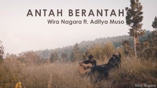Wira Nagara - Antah-berantah (Lagu; Ft. Aditya Muso) chords