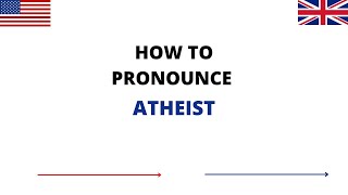 How To Pronounce ATHEIST Correctly In English | ATHEIST Pronunciation | How To Say ATHEIST