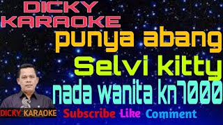 PUNYA ABANG SELVI KITTY KARAOKE KN7000 _ dicky keyboard