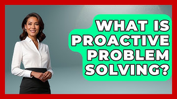 What Is Proactive Problem Solving? - The Personal Growth Path
