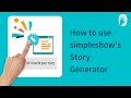 How to use the simpleshow story generator tutorial  simpleshow