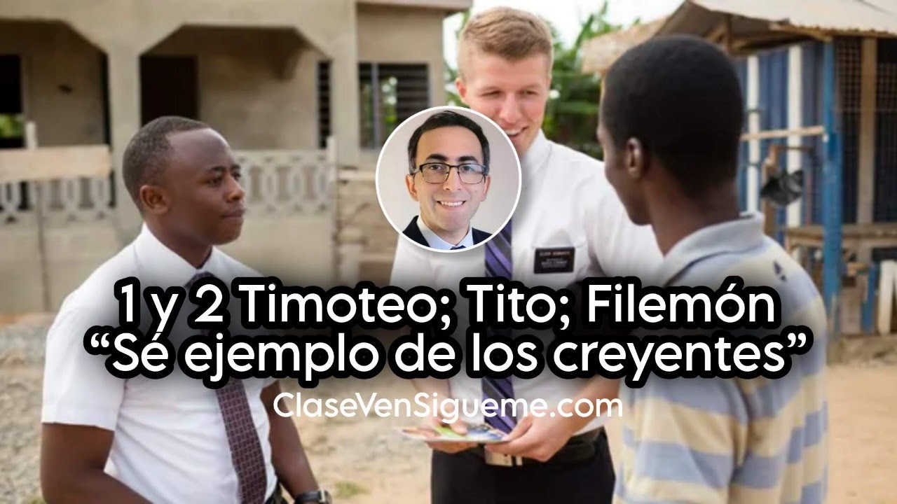 Ven Sígueme 1 y 2 Timoteo; Tito; Filemón | Sé ejemplo de los creyentes