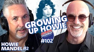 HOWIE MANDEL - Childhood games and growing pains. Howie opens up about his life journey. GOLD! #102