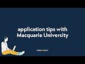 Application Tips with Macquarie University
