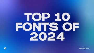 🌟 The Best of Fonts of 2024 🌟