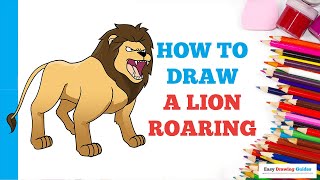 How to Draw a Lion Roaring in a Few Easy Steps: Drawing Tutorial for Beginner Artists