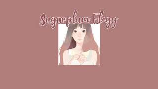 Sugarplum Elegy - NIKI [lyrics] 🕊️