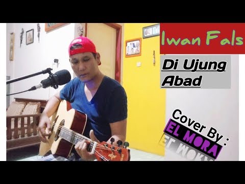 super-sekali-|-di-ujung-abad-~-iwan-fals-|-cover-by-:-el-mora