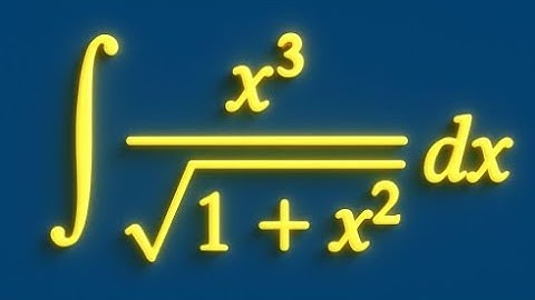 📘 Integration of x³ / √(1 + x²) | Substitution method explained