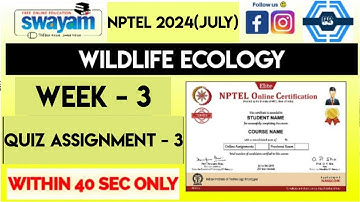 Wildlife Ecology Week 3 Quiz Assignment Solution | NPTEL 2024(July) | SWAYAM 2024