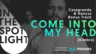 Casagrande & Hanysz | In The Spotlight - Moises app (Come Into My Head - Kimbra [cover])