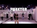 [Hiphop Class] Diana king - sweeter ㅣ천안댄스학원 ㅣ천안방송댄스 ㅣ천안힙합댄스 ㅣ