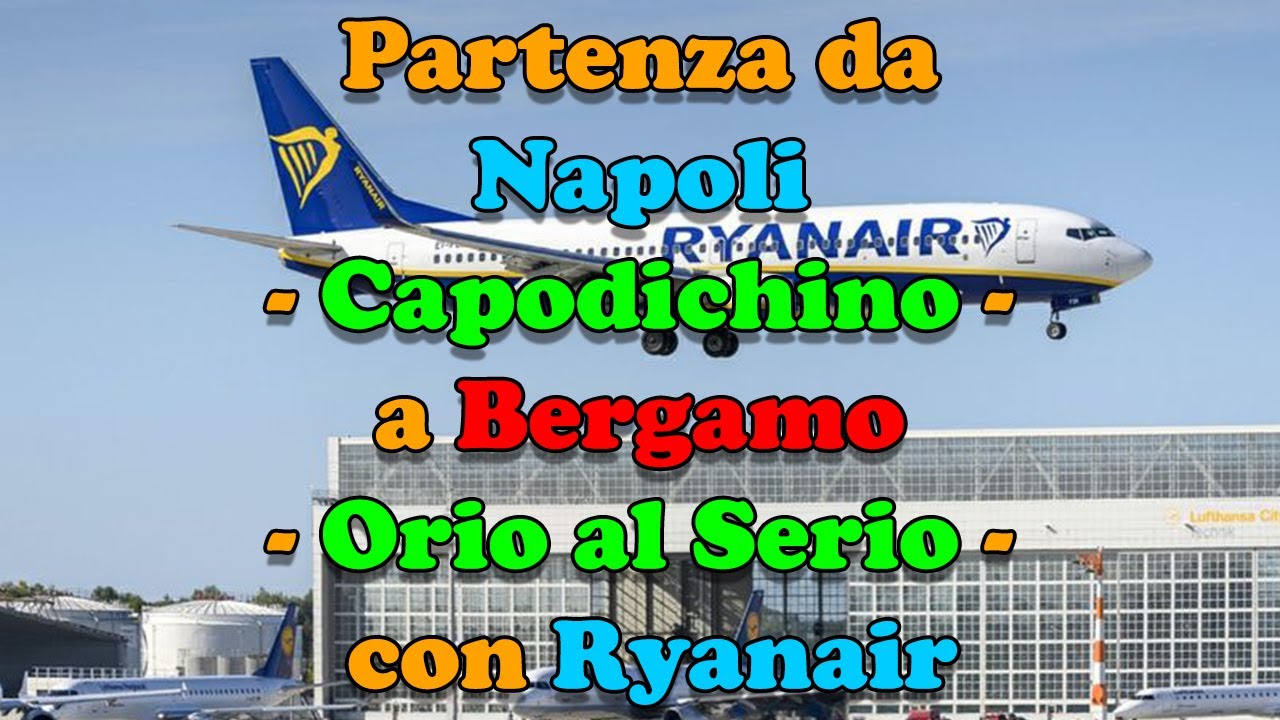 Voli Da Orio Al Serio A Napoli Capodichino danhristian Voli Da Orio Al Serio A Napoli Capodichino danhristian